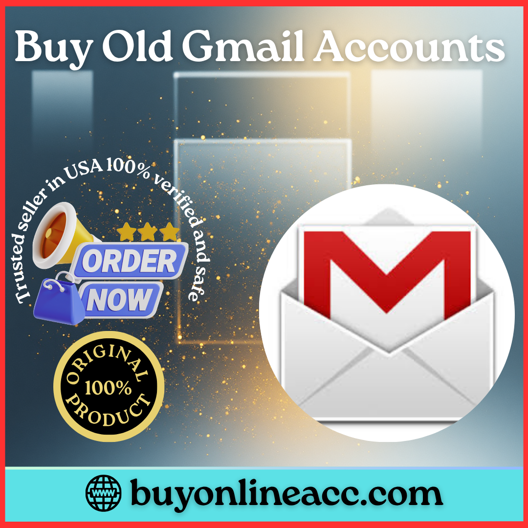 Buy old Gmail accounts Buy old Gmail accounts