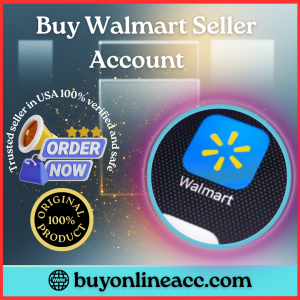 Buy Walmart Seller Accounts